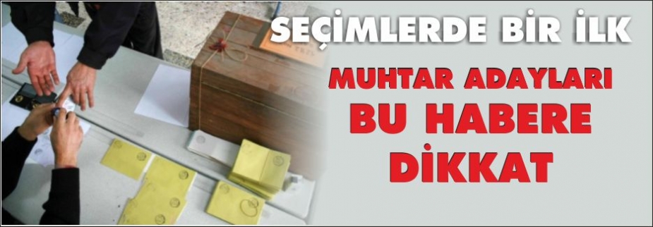 BU HABER MUHTAR ADAYLARINA