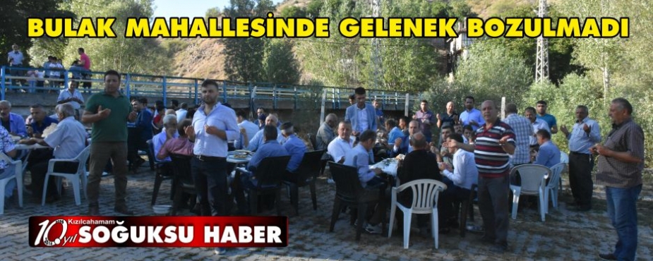 BULAK MAHALLESİNDE GELENEK BOZULMADI