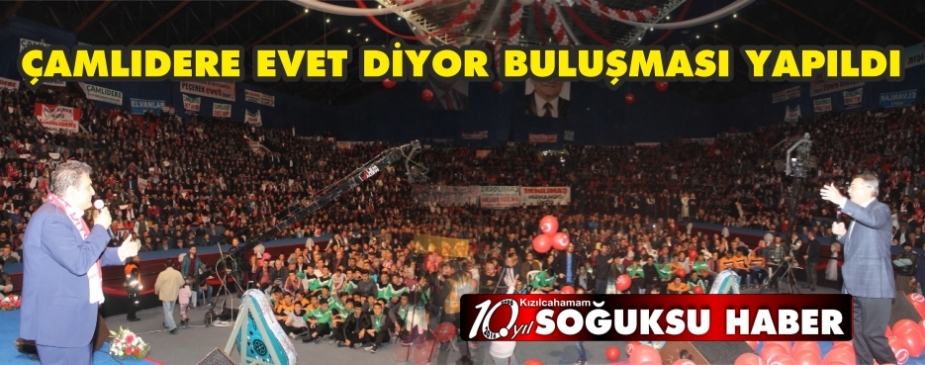 ÇALIDERE EVET DİYOR BULUŞMASI YAPILDI