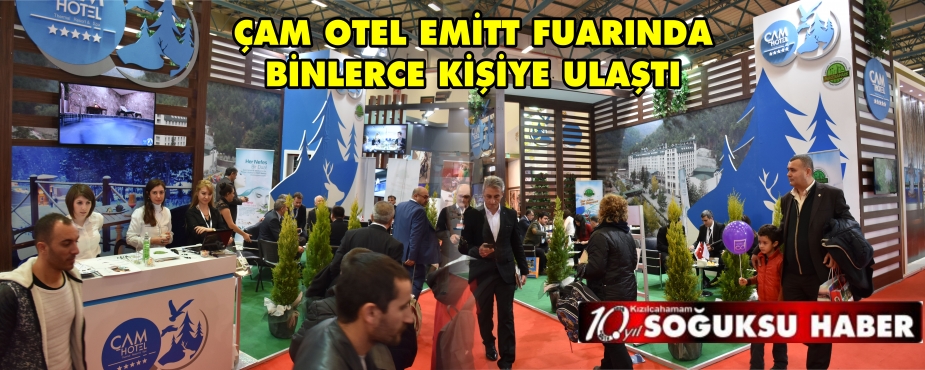 ÇAM OTEL EN İYİ ŞEKİLDE TANITILDI