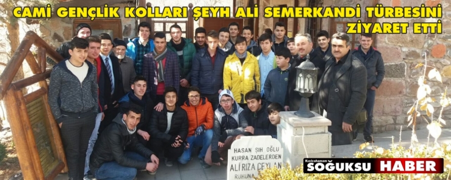 CAMİ GENÇLİK KOLLARI ÇAMLIDERE ZİYARETİ CAMİ GENÇLİK KOLLARI ÇAMLIDERE ZİYARETİ