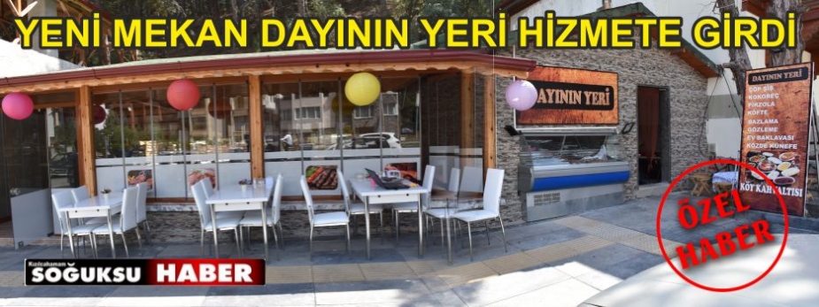 DAYININ YERİ HİZMETE GİRDİ