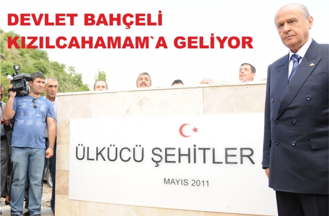 DEVLET BAHÇELİ ŞEHİTLERİ ANMA PROGRAMINA GELİYOR