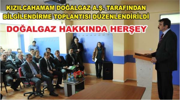 DOĞALGAZ İÇİN BİLGİLENDİRME TOPLANTISI DÜZENLENDİ