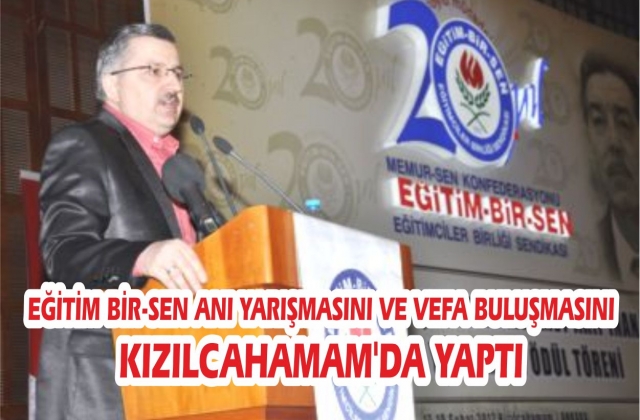 EĞİTİM BİR-SEN VEFA BULUŞMASINI KIZILCAHAMAM’DA YAPTI