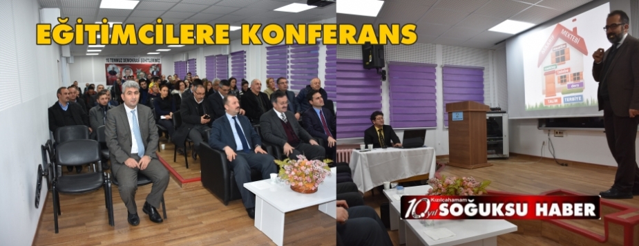 EĞİTİMCİLERE KONFERANS