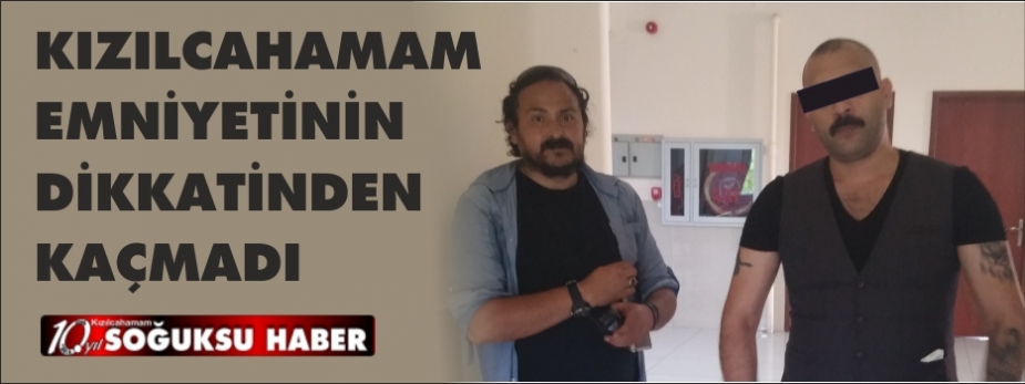 EMNİYET GÜÇLERİNİN DİKKATİNDEN KAÇMADI