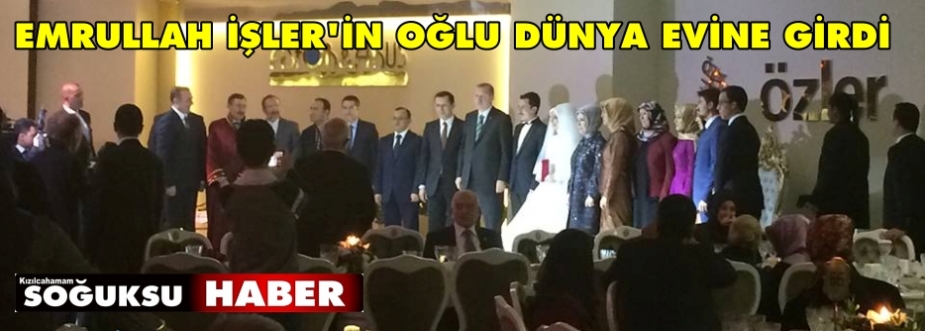 EMRULLAH İŞLER'İN OĞLU DÜNYA EVİNE GİRDİ