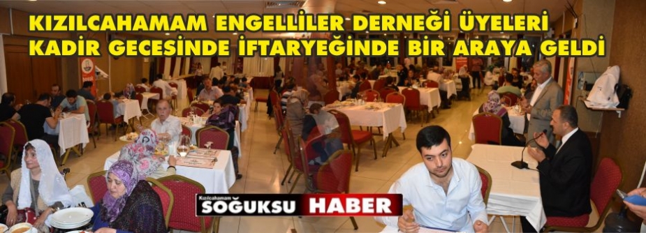 ENGELLİLERE KADİR GECESİNDE İFTAR