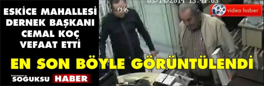 ESKİCE DERNEK BAŞKANI KOÇ HAYATINI KAYBETTİ