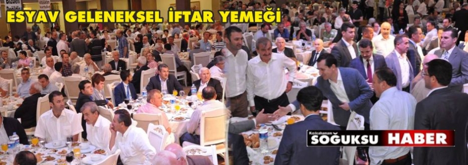 ESYAV GELENEKSEL İFTAR YEMEĞİNİ DÜZENLEDİ