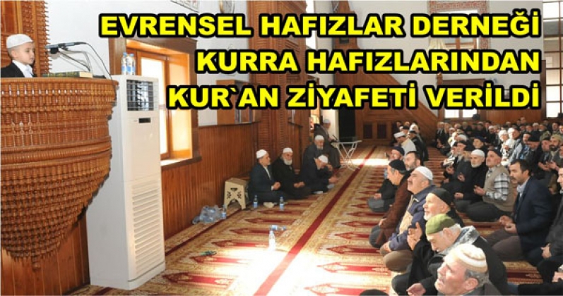 EVRENSEL HAFIZLAR DERNEĞİNDEN KUR'AN ZİYAFETİ