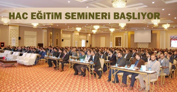HAC EĞİTİM SEMİNERLERİ BAŞLIYOR HAC EĞİTİM SEMİNERLERİ BAŞLIYOR