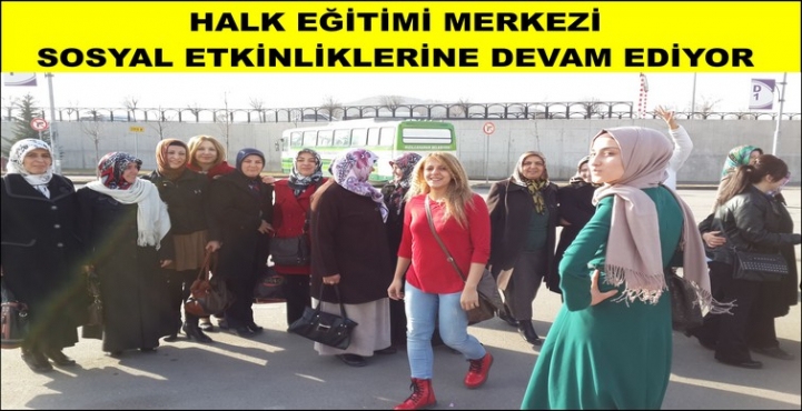 HALK EĞİTİMDEN ANKARA GEZİSİ