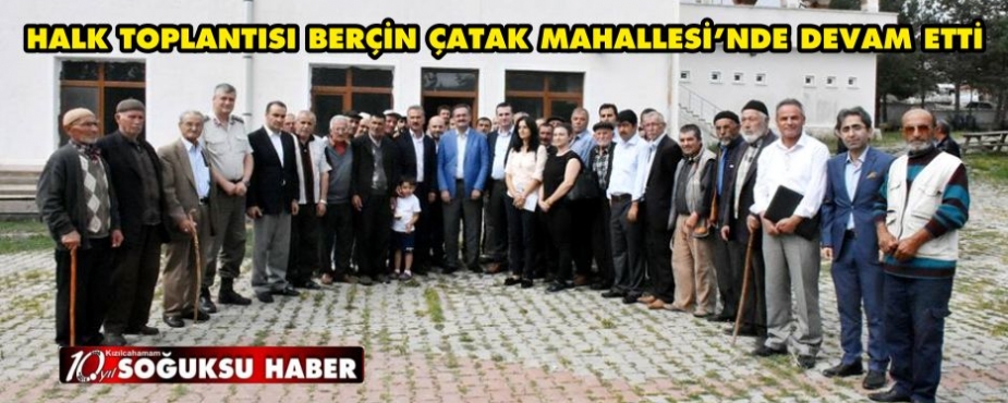  HALK TOPLANTISI BERÇİN ÇATAK MAHALLESİ’NDE DEVAM ETTİ