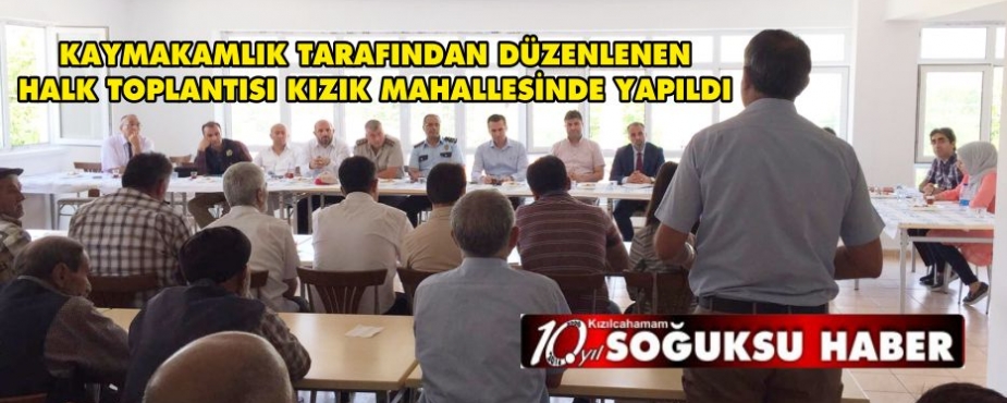  HALK TOPLANTISI KIZIK MAHALLESİ'NDE DEVAM ETTİ