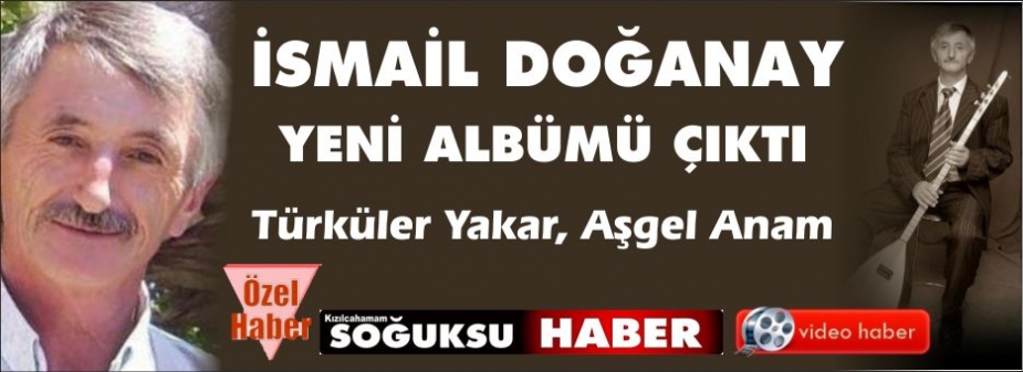 İSMAİL DOĞANAY YENİ ALBÜMÜNÜ ÇIKARDI 