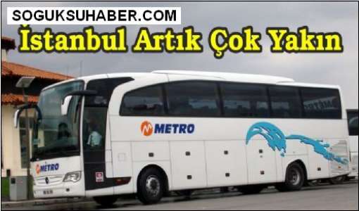 İSTANBUL ARTIK ÇOK YAKIN