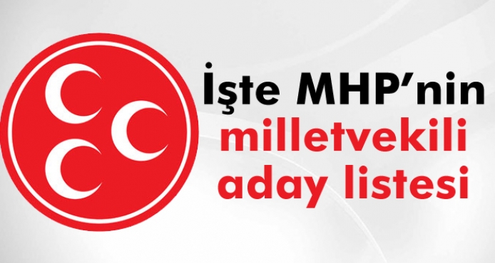 İŞTE MHP'NİN ADAYLARI