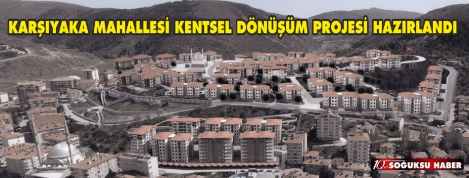 KADİRBEY KENTSEL DÖNÜŞÜM PROJESİ'NDE SONA GELİNDİ