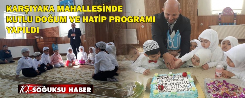  KARŞIYAKA MAHALLESİNDE KUTLU DOĞUM VE HATİP PROGRAMI YAPILDI