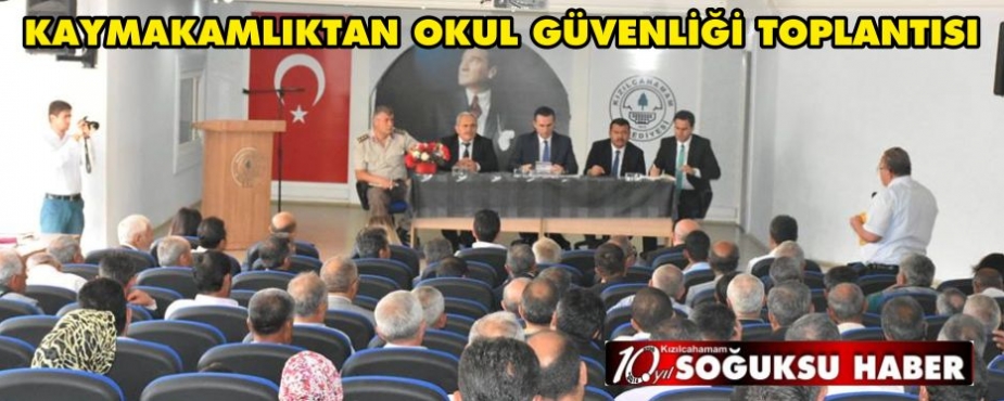 KAYMAKAMLIKTAN OKUL GÜVENLİĞİ TOPLANTISI 