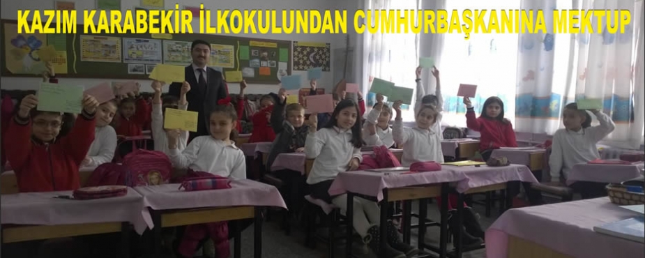 KAZIM KARABEKİR İLKOKULUNDAN CUMHURBAŞKANINA MEKTUPLAR