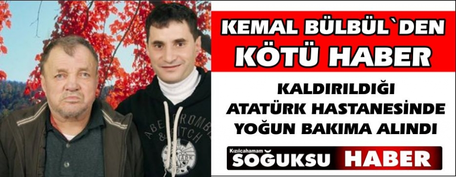 KEMAL AMCAYA ACİL ŞİFALAR DİLİYORUZ