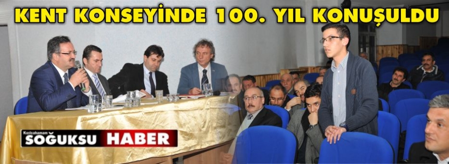 KENT KONSEYİNDE 100. YIL KONUŞULDU