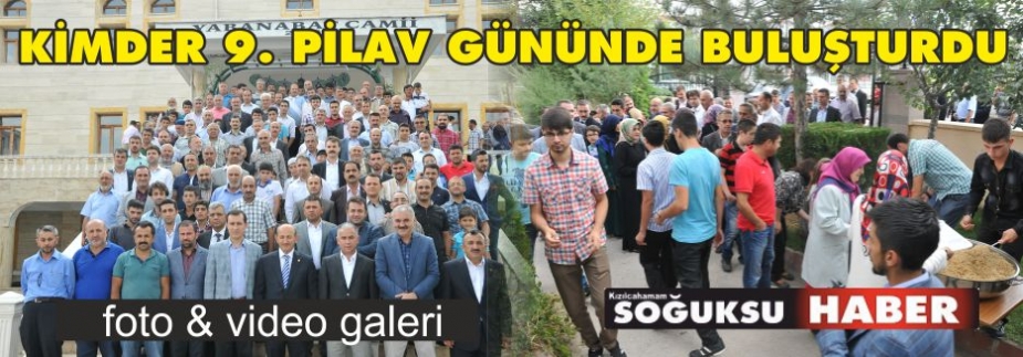 KİMDER 9. PİLAV GÜNÜ PROGRAMI YAPILDI