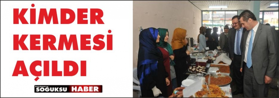 KİMDER KERMESİ AÇILDI