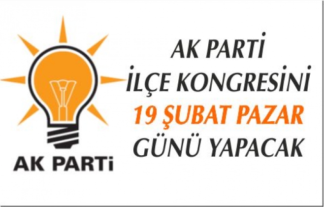 KIZILCAHAMAM AK PARTİ, İLÇE KONGRESİNİ YAPACAK