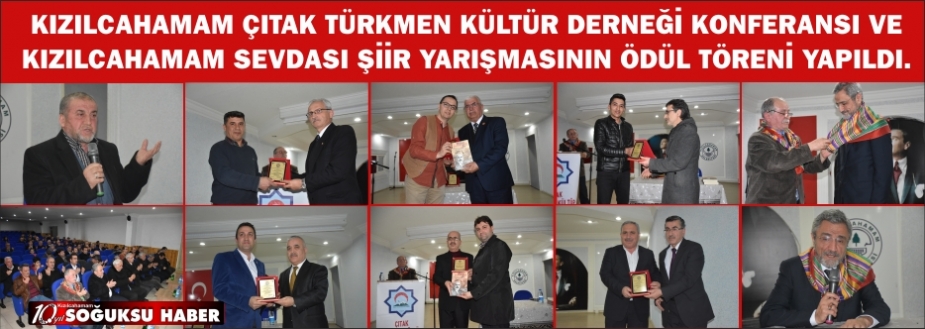 KIZILCAHAMAM ÇITAK TÜRKMEN KÜLTÜR DERNEĞİ KONFERANSI VE KIZILCAHAMAM SEVDASI ŞİİR YARIŞMASININ ÖDÜL TÖRENİ YAPILDI.