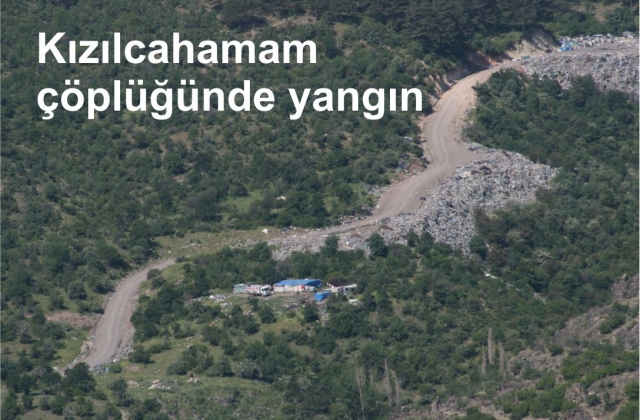 KIZILCAHAMAM ÇÖPLÜĞÜNDE YANGIN