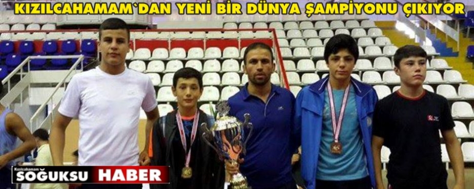 KIZILCAHAMAM DAN DÜNYA ŞAMPİYONASINA KIZILCAHAMAM DAN DÜNYA ŞAMPİYONASINA
