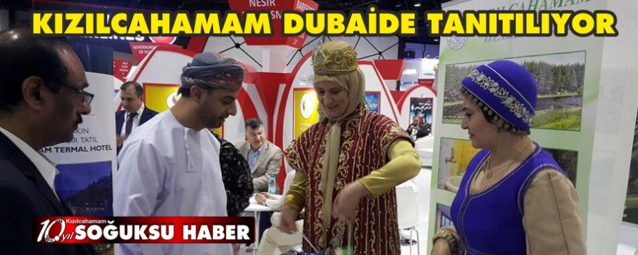  KIZILCAHAMAM DUBAİDE TANITILIYOR