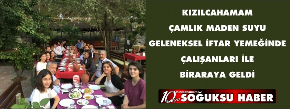 KIZILCAHAMAM MADEN SUYU GELENEKSEL İFTAR YEMEĞİ