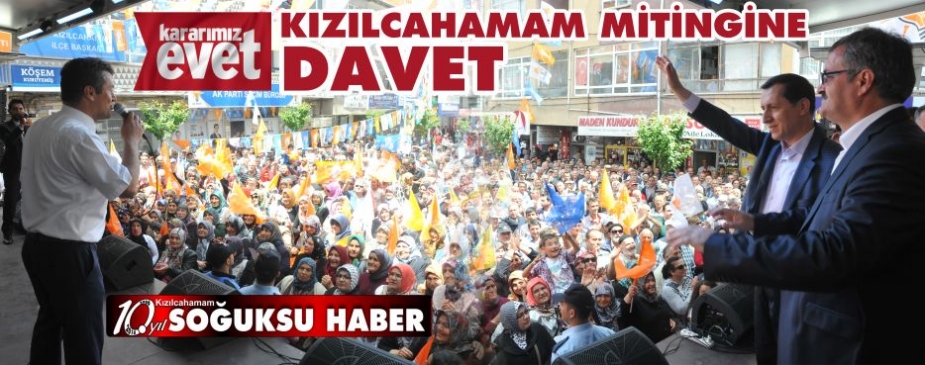 KIZILCAHAMAM MİTİNGİNE DAVET