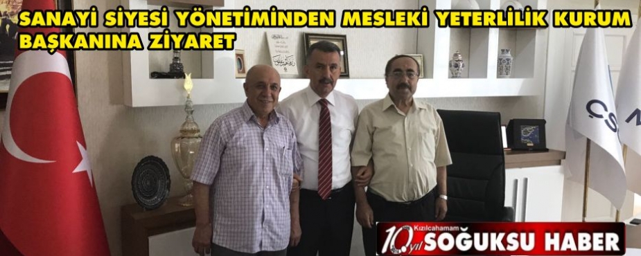 KIZILCAHAMAM SANAYİ YÖNETİMİNDEN ADEM CEYLAN'A ZİYARET