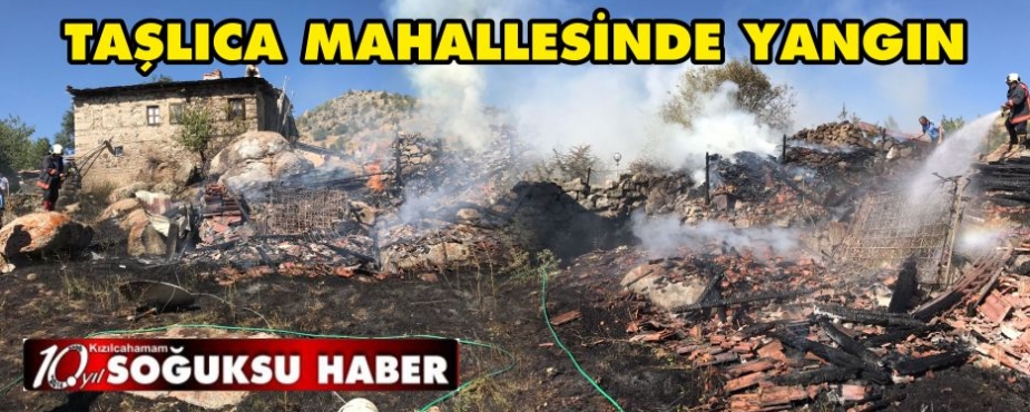  KIZILCAHAMAM TAŞLICA MAHALLESİNDE YANGIN