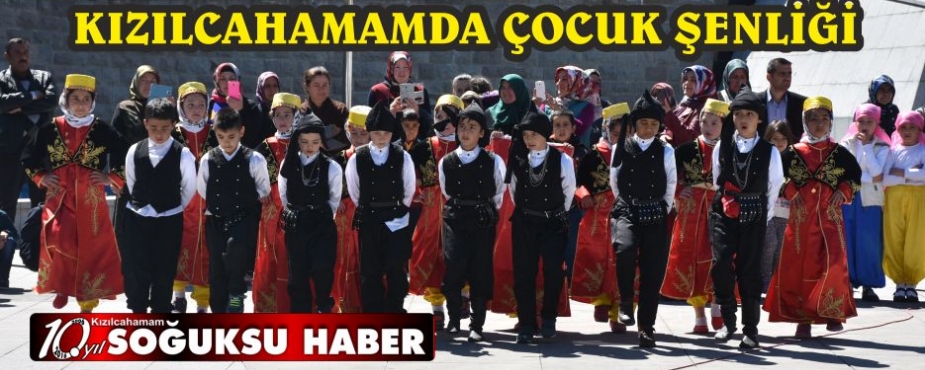 KIZILCAHAMAMDA ÇOCUK ŞENLİĞİ