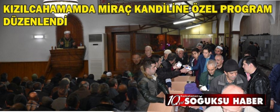  KIZILCAHAMAMDA MİRAÇ KANDİLİNE ÖZEL PROGRAM DÜZENLENDİ  