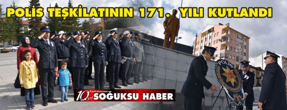 KIZILCAHAMAM’DA POLİS TEŞKİLATININ KURULUŞUNUN 171. YILI KUTLANDI