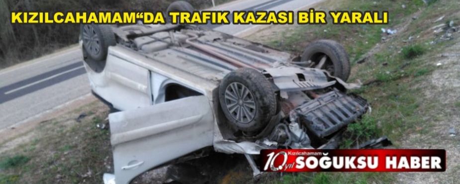 KIZILCAHAMAM’DA TRAFİK KAZASI