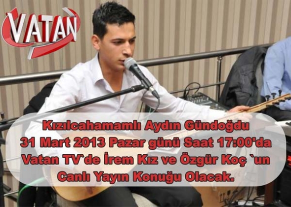 KIZILCAHAMAMLI AYDIN VATAN TV EKRANLARINDA