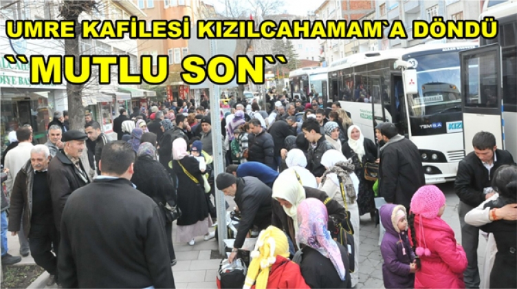 KIZILCAHAMAMLILARIN UMRE ZİYARETİ SONA ERDİ