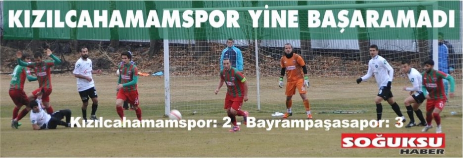 KIZILCAHAMAMSPOR 2 - BAYRAMPAŞASPOR 3