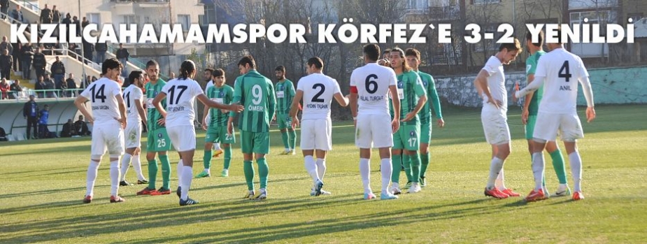 KIZILCAHAMAMSPOR KÖRFEZ'İ GEÇEMEDİ