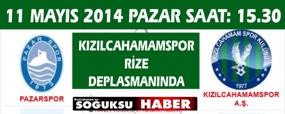 KIZILCAHAMAMSPOR SON DEPLASMANDA