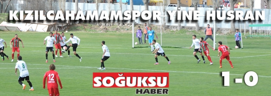 KIZILCAHAMAMSPOR YİNE HÜSRAN